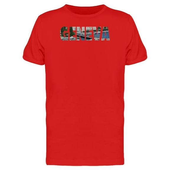 Geneva Travel Lovers Quote T-Shirt Men -Image by Shutterstock, Male Large
