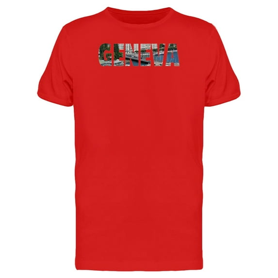 Geneva Travel Lovers Quote T-Shirt Men -Image by Shutterstock, Male Medium