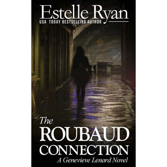 Genevieve Lenard The Roubaud Connection: A Genevieve Lenard Novel, Book 12, (Paperback)