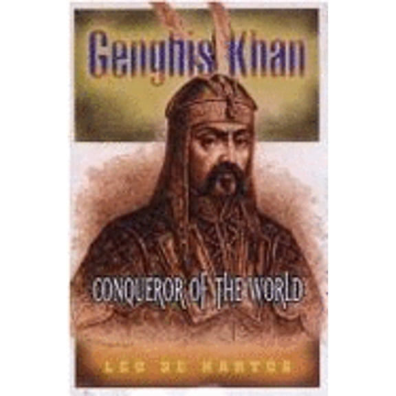 Pre-Owned Genghis Khan: Conqueror of the World (Paperback) by Leo De Hartog