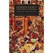 Genghis Khan’s Greatest General : Subotai the Valiant (Paperback)