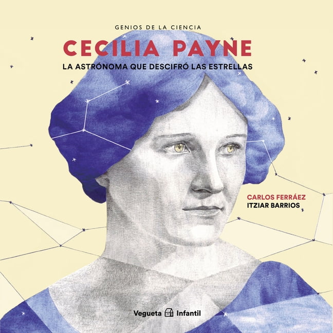 Genios de la Ciencia Cecilia Payne La astr noma que descifr