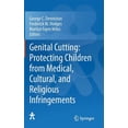 thumbnail image 1 of Genital Cutting: Protecting Children from Medical, Cultural, and Religious Infringements, (Hardcover), 1 of 1