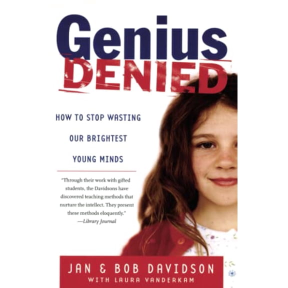 Pre-Owned Genius Denied: How to Stop Wasting Our Brightest Young Minds (Paperback) 0743254619 9780743254618