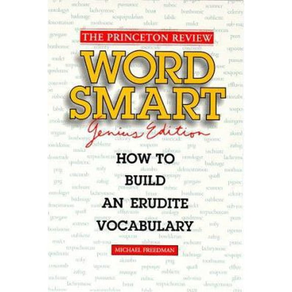 Pre-Owned Princeton Review: Word Smart Genius: How to Build an Erudite Vocabulary (Paperback) 0679764577 9780679764571