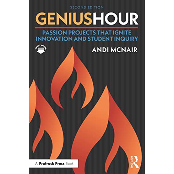 Genius Hour: Passion Projects That Ignite Innovation and Student Inquiry Paperback - USED - VERY GOOD Condition