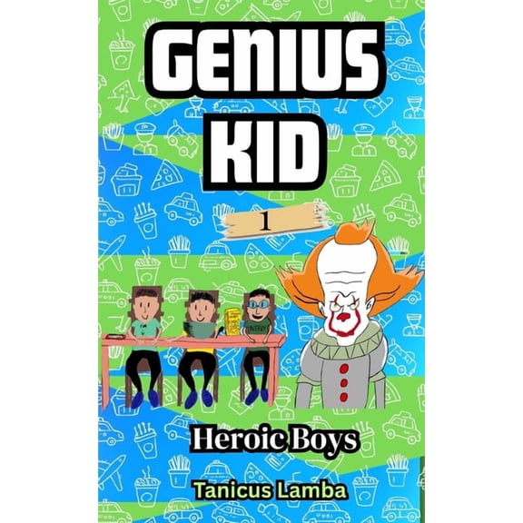 Genius Kid Genius Kid: Heroic Boys, Book 1, (Paperback)