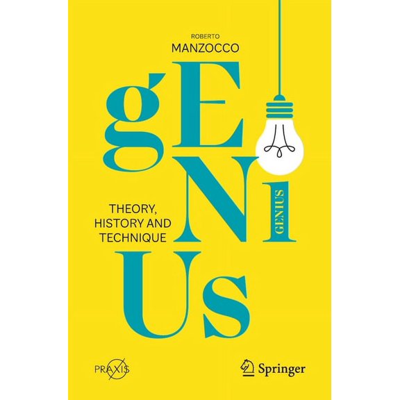Genius: Theory, History and Technique, (Paperback)