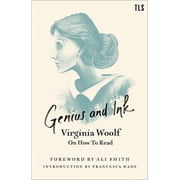 Genius and Ink Virginia Woolf on How to Read, Paperback
