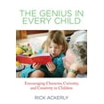 thumbnail image 1 of Genius in Every Child: Encouraging Character, Curiosity, And Creativity In Children, (Paperback), 1 of 1