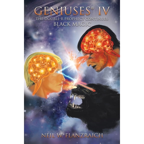 Geniuses(R) IV: The Double-R Prophecy Continues: Black Magic, (Paperback)