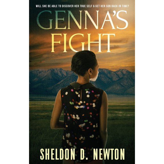 Genna's Fight: Will She Be Able To Discover Her True Self & Get Her Son Back In Time, (Paperback)