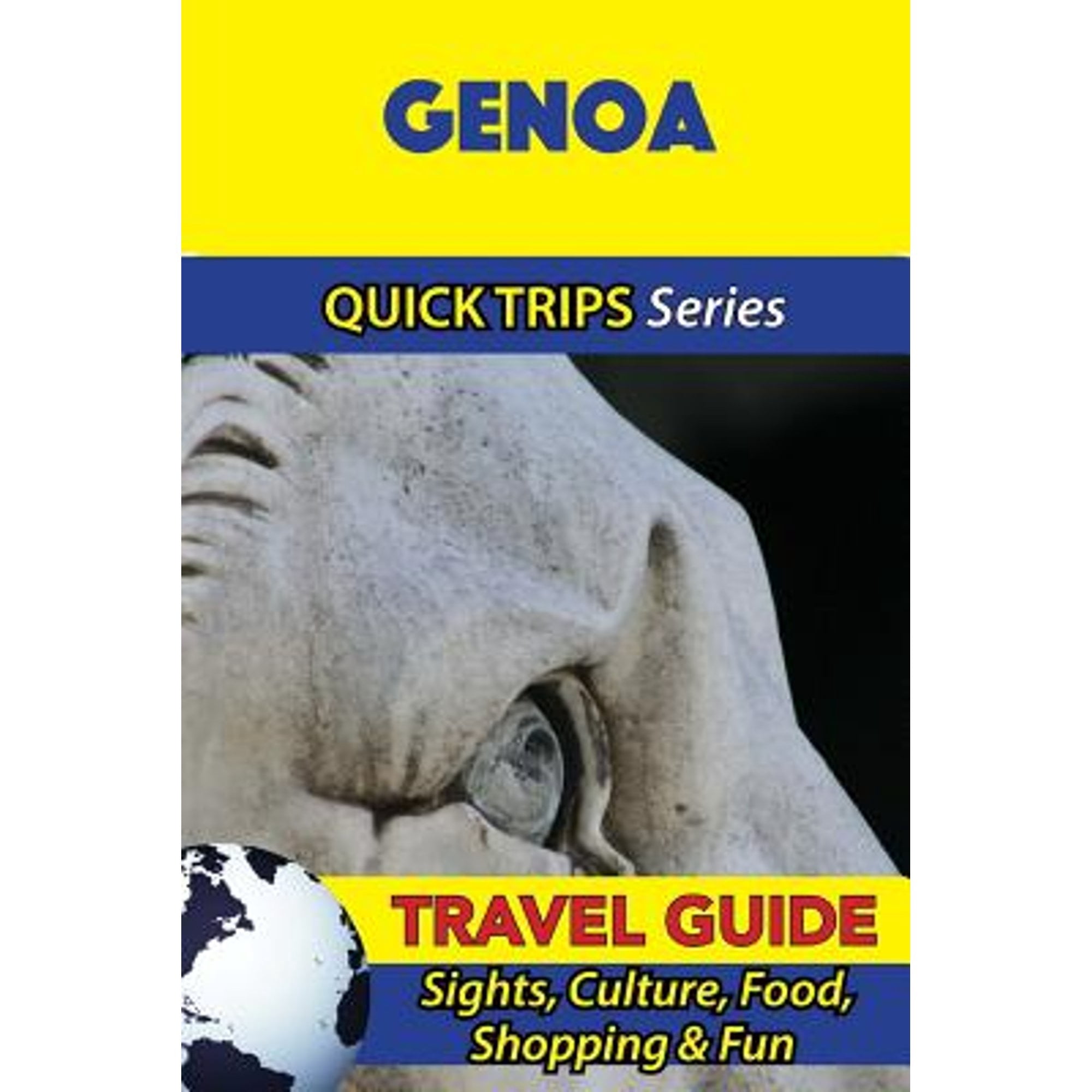 Genoa Travel Guide (Quick Trips Series): Sights, Culture, Food, Shopping & Fun (Paperback)