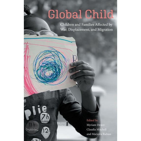 Pre-Owned Genocide, Political Violence, Human Rights: Global Child : Children and Families Affected by War, Displacement, and Migration (Paperback)
