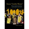 thumbnail image 1 of Genocide, Political Violence, Human Rights: Korean "Comfort Women" : Military Brothels, Brutality, and the Redress Movement (Hardcover), 1 of 1