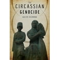 thumbnail image 1 of Genocide, Political Violence, Human Righ The Circassian Genocide, (Paperback), 1 of 1