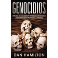 thumbnail image 1 of Genocidios: Explora Cuales son los Actos en Contra de la Humanidad mÃ¡s Crueles de la Historia, (Paperback), 1 of 1