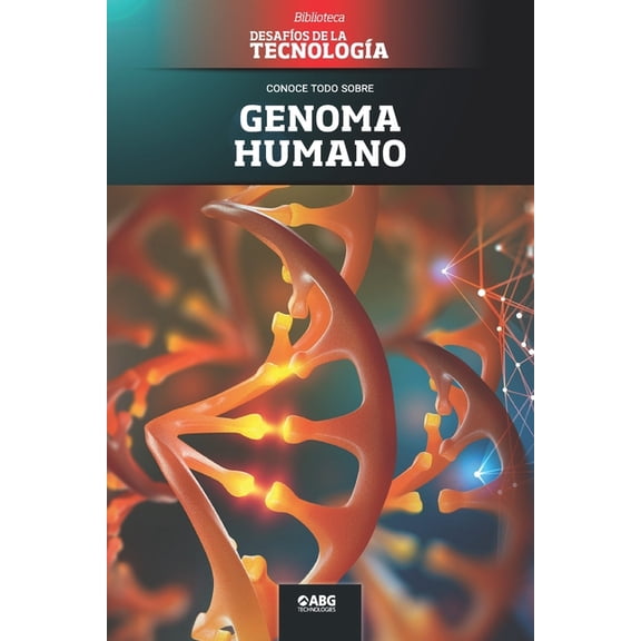 Biblioteca: Desafos de la Tecnologa Genoma humano: El editor gentico CRISPR y la vacuna contra el COVID-19, Book 2, (Paperback)