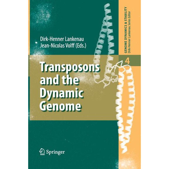Genome Dynamics and Stability Transposons and the Dynamic Genome, Book 4, (Paperback)