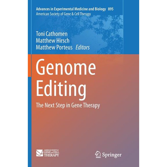 Genome Editing: The Next Step in Gene Therapy, (Paperback)
