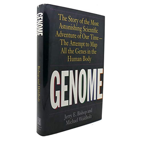 Pre-Owned Genome: The Story of the Most Astonishing Scientific Adventure of Our TimeThe Attempt to Map All the Genes in the Human Body Hardcover Michael Waldholz, Jerry E. Bishop