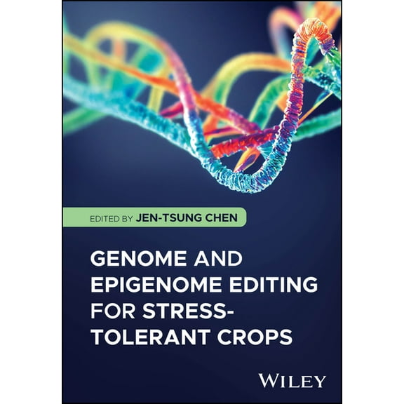 Genome and Epigenome Editing for Stress-Tolerant Crops, (Hardcover)