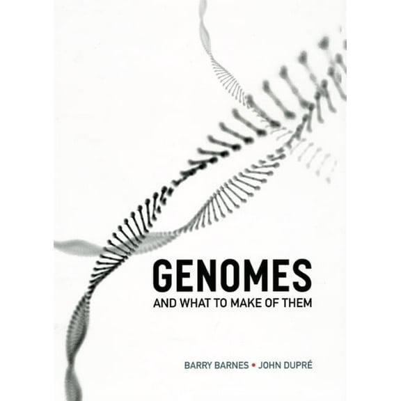 Genomes and What to Make of Them (Paperback)