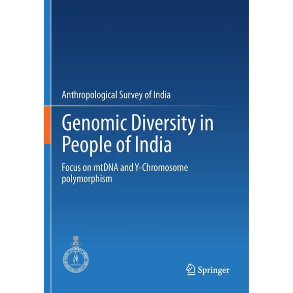 Genomic Diversity in People of India: Focus on Mtdna and Y-Chromosome Polymorphism, (Paperback)