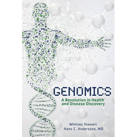 Genomics: A Revolution in Health and Disease Discovery, (Hardcover)