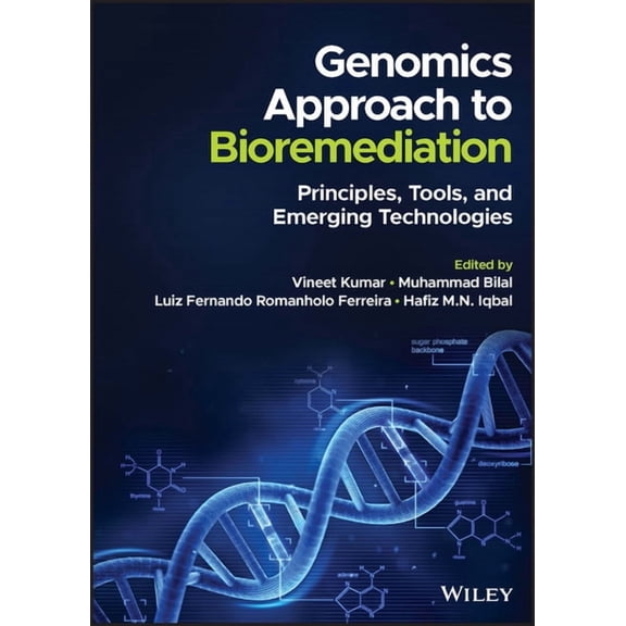 Genomics Approach to Bioremediation: Principles, Tools, and Emerging Technologies, (Hardcover)