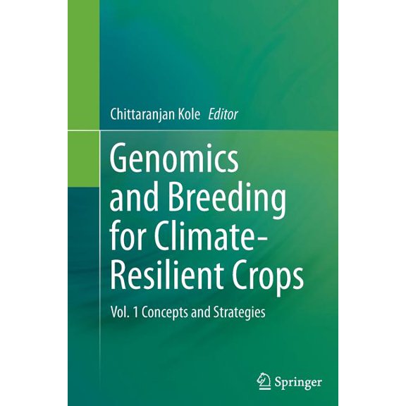 Genomics and Breeding for Climate-Resilient Crops: Vol. 1 Concepts and Strategies, (Paperback)