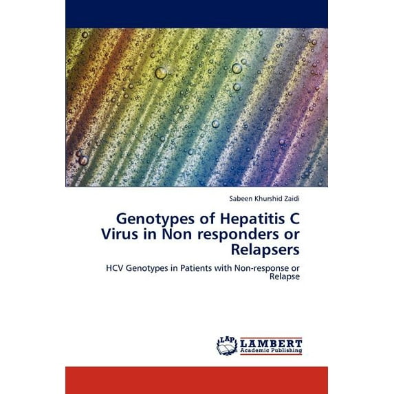 Genotypes of Hepatitis C Virus in Non responders or Relapsers (Paperback)