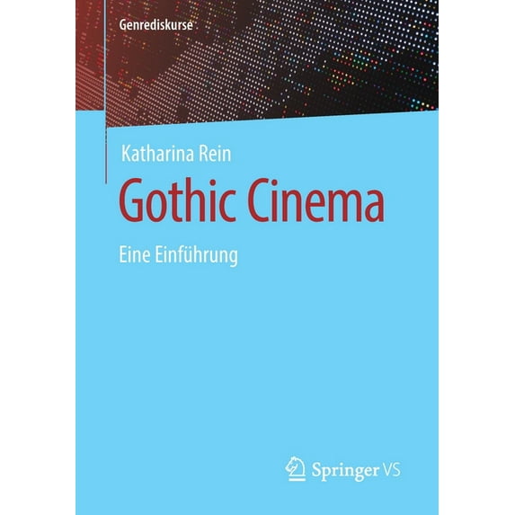Genrediskurse Gothic Cinema: Eine Einführung, (Paperback)