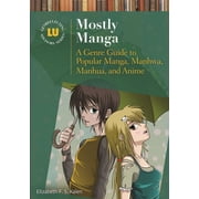 Genreflecting Advisory Mostly Manga A Genre Guide to Popular Manga, Manhwa, Manhua, and Anime, Hardcover