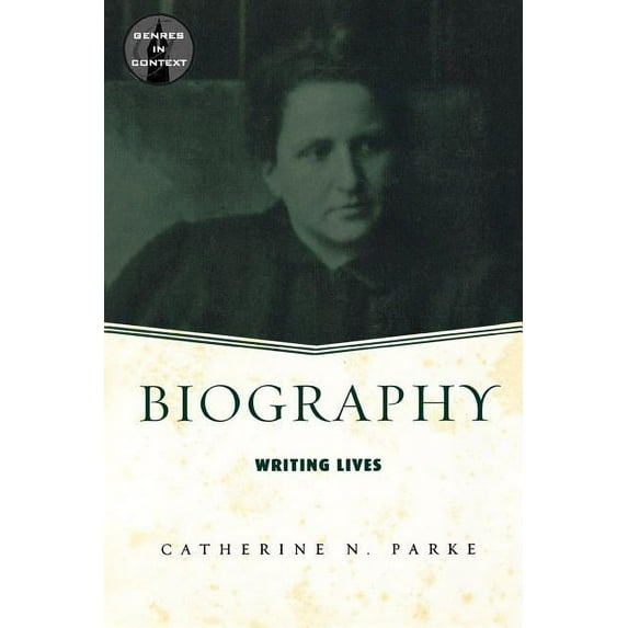 Genres in Context Biography: Writing Lives, (Paperback)