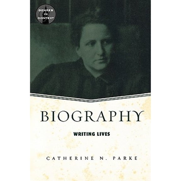 Pre-Owned Biography: Writing Lives (Paperback) 0415938929 9780415938921