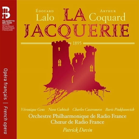 Gens,Veronique / Gubisch,Nora / Castronovo,Charles - Edouard Lalo & Arthur Coquard: La Jacquerie - Music & Performance - CD