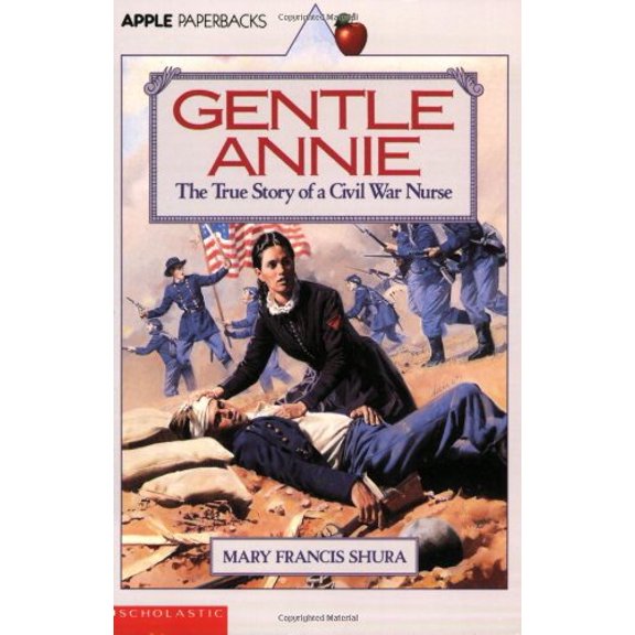 Pre-Owned Gentle Annie: The True Story of a Civil War Nurse (Paperback) 0590435000 9780590435000