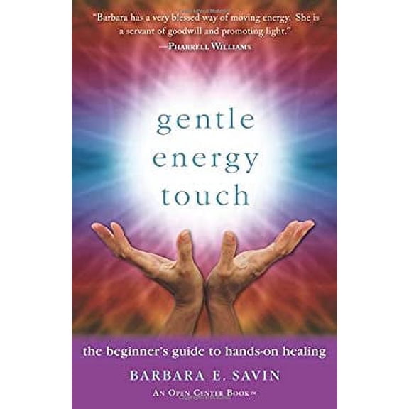 Pre-Owned An Open Center Book: Gentle Energy Touch : The Beginner's Guide to Hands-On Healing (Paperback)