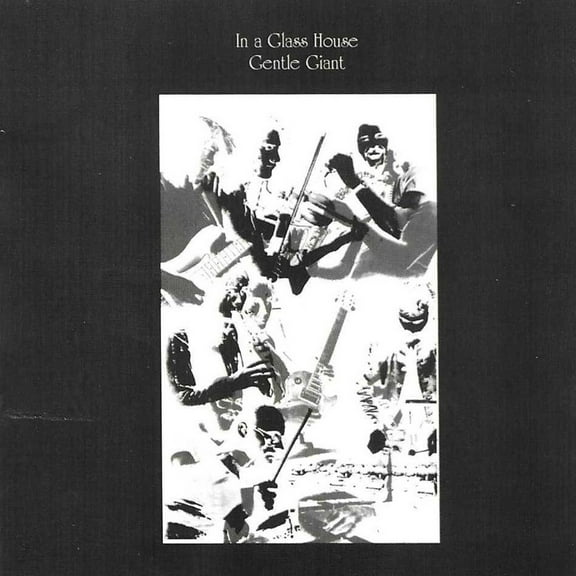 Gentle Giant - In A Glass House - Music & Performance - CD