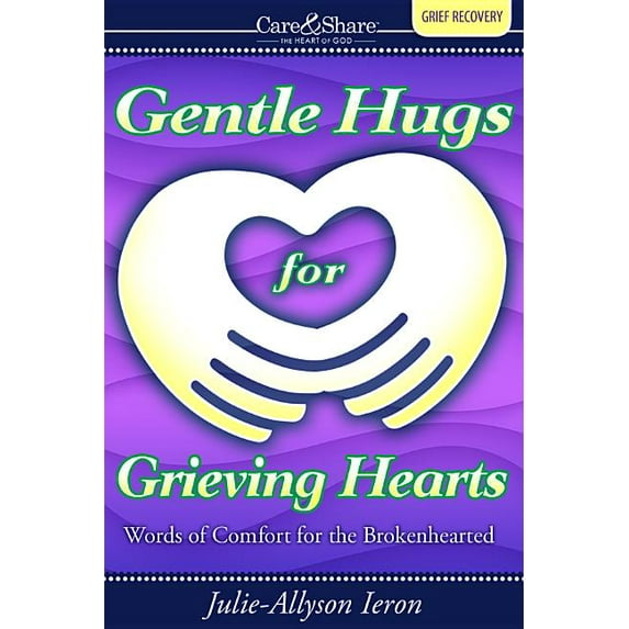 Gentle Hugs for Grieving Hearts (Paperback)