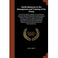 thumbnail image 1 of Gentle Measures in the Management and Training of the Young : Or, the Principles on Which a Firm Parental Authority May Be Established and Maintained, Without Violence or Anger, and the Right Development of the Moral and Mental Capacities Be Promoted by Methods in Harmony with the Structure and the Characteristics o (Paperback), 1 of 1