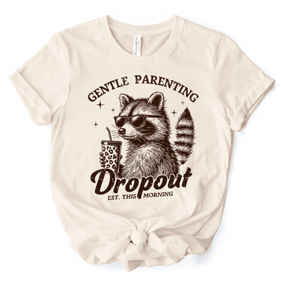 Gentle Parenting Dropout Raccoon T-Shirt, Tired Parent Humor Retro White and Natural Mom Tee