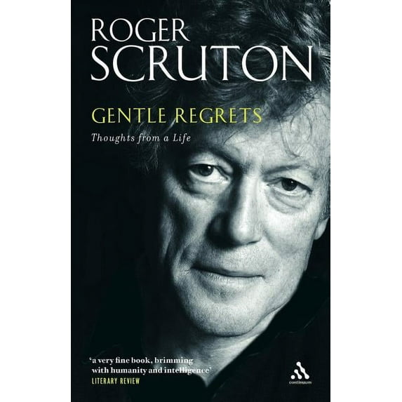 Gentle Regrets: Thoughts from a Life, (Paperback)