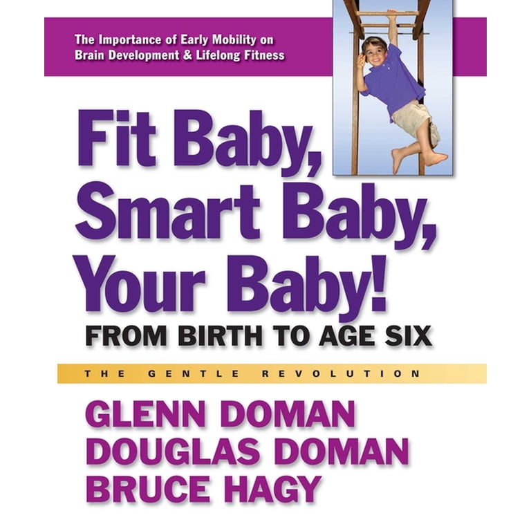 美品！ドーマン博士Your Smart Baby's First P Fit Baby, Smart Baby, Your Baby!: From Birth to Age Six