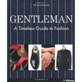 thumbnail image 1 of Pre-Owned Gentleman: A Timeless Guide to Fashion (Hardcover) 3833152702 9783833152702, 1 of 1