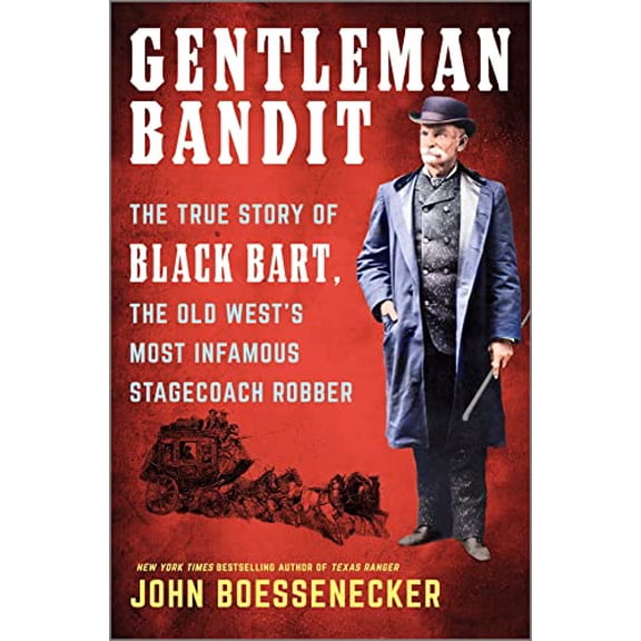 Pre-Owned Gentleman Bandit: The True Story of Black Bart, the Old West's Most Infamous Stagecoach Robber (Hardcover) 1335449426 9781335449429