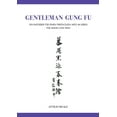 thumbnail image 1 of Gentleman Gung Fu: Ein Ratgeber fÃ¼r einen friedvollen Weg im Leben - fÃ¼r Mann und Frau, (Paperback), 1 of 1