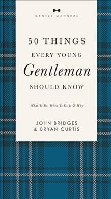 Pre-Owned Gentlemanners 50 Things Every Young Gentleman Should Know Revised and Expanded: What to Do, When to Do It, and Why, (Paperback)