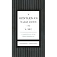 thumbnail image 1 of Gentlemanners: A Gentleman Walks Down the Aisle (Hardcover), 1 of 1